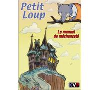 Petit Loup - Le manuel de méchanceté