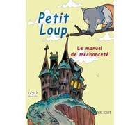 Petit Loup-Le Manuel de méchanceté