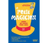 Petit magicien - Tours de magie pour tous Avec accessoires inclus - Anna Bonomi - Nuinui Jeunesse - Boîte ou accessoire - Jeux livres objets