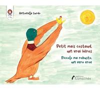 Petit mais costaud, un vrai héros