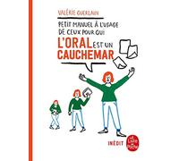 Petit manuel à l'usage de ceux pour qui l'oral est un cauchemar