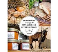 Petit manuel à l'usage de ceux qui vivent retirés du monde Alan Bridgewater (Auteur), Gill Bridgewater (Auteur)