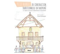 Petit manuel de construction traditionnelle: à l'usage de ceux qui construisent ou restaurent