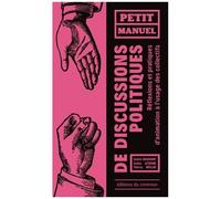 Collectif – Petit manuel de discussions politiques