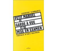 Petit manuel de garde à vue et de mise en examen