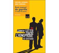 Petit manuel de gayrilla à l'usage des jeunes Ou comment lutter contre l'homophobie au quotidien - Michel Dorais - H&o - Poche - Guide