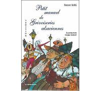 Petit manuel de grivoiseries alsaciennes - Freddy Sarg - Le Verger Eds - broché - Anthologie