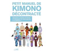 PETIT MANUEL DE KIMONO DECONTRACTE - APPRENDRE A S'HABILLER