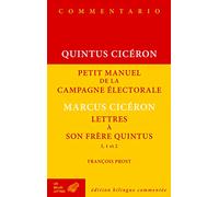 Petit manuel de la campagne électorale ; Lettres à son frère Quintus I, 1 et 2