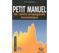Petit manuel de la contre propagande économique