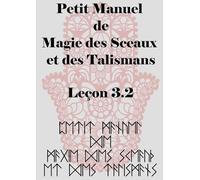 Petit Manuel de la Magie des Sceaux et des Talismans