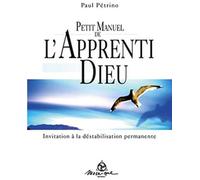 Petit manuel de l'apprenti Dieu