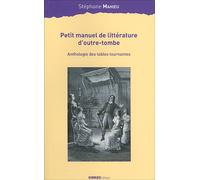 Petit manuel de littérature d'outre-tombe : Anthologie des tables tournantes