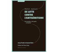 Petit manuel de lutte contre l'antisémitisme Reconnaitre, décrypter, combattre - Jonas Pardo - Du Commun Les Eds - broché - Guide