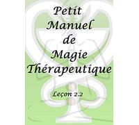 Petit manuel de magie thérapeutique