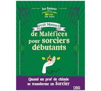 Petit Manuel De Maléfices Pour Sorciers Débutants