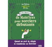 Petit Manuel de Maléfices pour sorciers débutants Jean Espérance (Auteur)