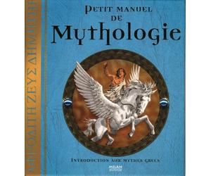 Petit manuel de Mythologie: Introduction aux mythes grecs