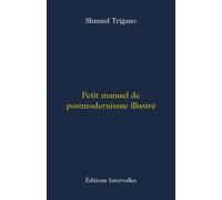 Petit manuel de postmodernisme illustré - Shmuel Trigano - Intervalles - broché - Essai
