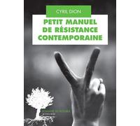 Petit manuel de résistance contemporaine – Récits et stratégies pour transformer le monde