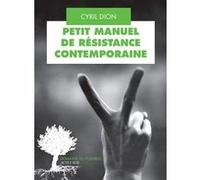 Petit manuel de résistance contemporaine – Récits et stratégies pour transformer le monde