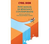 Petit manuel de résistance contemporaine: Récits et stratégies pour transformer le monde
