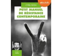 Petit Manuel de résistance contemporaine Cyril Dion (Auteur), Cyril Dion (Lu par)