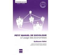 Petit manuel de sociologie a l'usage des economistes - Guillaume Vallet - Presses Universitaires Grenoble - broché - Scolaire / Universitaire