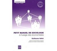Petit manuel de sociologie a l'usage des economistes VALLET (Auteur)