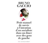 Petit manuel de survie à l'intention d'un socialiste dans un dîner avec des gens de gauche