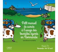 Petit manuel de survie à l'usage des touristes égarés en Normandie - Yves Chaffraix - Orep - broché - Manuel