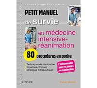 Petit manuel de survie en médecine intensive-réanimation : 80 procédures en poche: 80 Procedures En Poche
