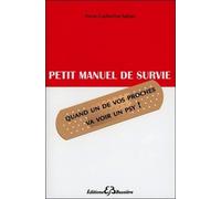 Petit manuel de survie - Quand un de vos proches va voir un psy !