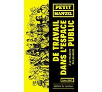 Petit manuel de travail dans l'espace public