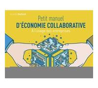 Petit manuel d'économie collaborative Aurélie Duthoit (Auteur)