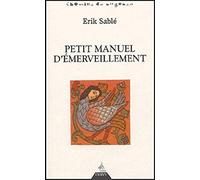 Petit manuel d'émerveillement