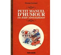 Etienne Lécroart – Petit manuel d'humour en toute circonstance – Broché – Fluide Glacial