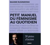 Petit manuel du féminisme au quotidien Maxime Ruszniewski (Auteur)