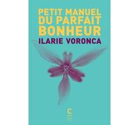 Petit manuel du parfait bonheur