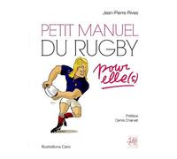 Petit Manuel Du Rugby Pour Elle(S)