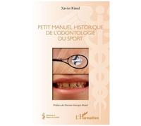 Petit Manuel Historique De L'odontologie Du Sport