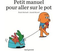 Petit manuel pour aller sur le pot