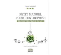 Petit Manuel Pour L'entreprise - Comment Agir Pour Le Climat ?