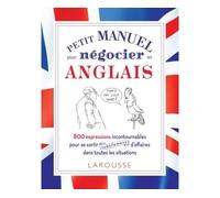 Petit manuel pour négocier (subtilement) en anglais ! - Frank-Olivier Hansberger - Larousse - broché - Méthode de langue