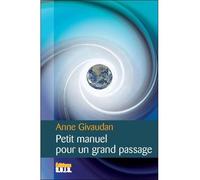 Petit manuel pour un grand passage - Anne Givaudan - Sois - broché - Essai