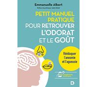 Petit manuel pratique pour retrouver l'odorat et le goût: Rééduquer l'anosmie et l'agueusie