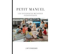 Petit manuel sur les différentes méthodes pédagogiques: L'art d'enseigner