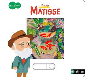 Petit Matisse - Tralal'art - 5 animations ludiques pour découvrir l'un des peintres les plus connus - Dès 12 mois