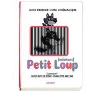 Petit (méchant) Loup - Mon premier livre cinémagique Rufus Butler Seder (Auteur), Charlotte Ameling (Illustration)