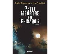 Petit meurtre en Chiraquie - Ruth Terreaux - Fayard - broché - Roman